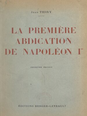 cover image of La première abdication de Napoléon Ier